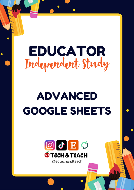 Advanced Google Sheets Independent Study